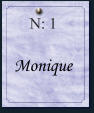 N: 1     Monique