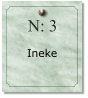 N: 3     Ineke